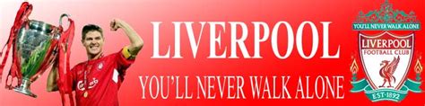 And you'll never walk alone. Liverpool: Liverpool's Song