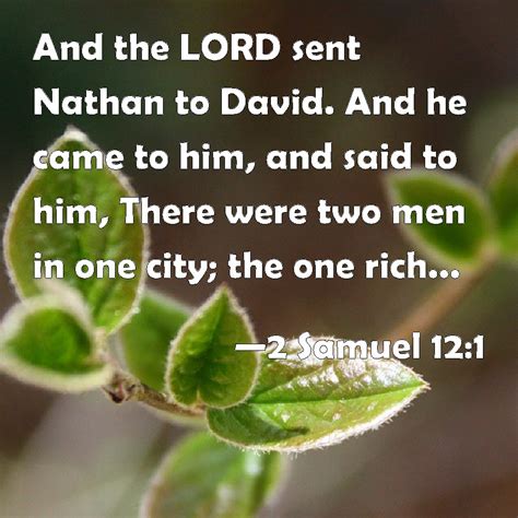 2 Samuel 121 And The Lord Sent Nathan To David And He Came To Him