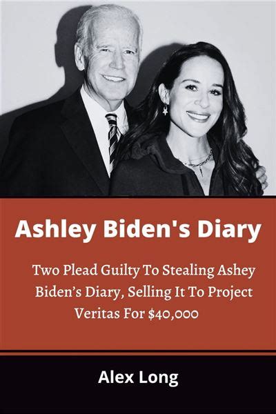 Ashley Bidens Diary Two Plead Guilty To Stealing Ashey Bidens Diary Selling It To Project