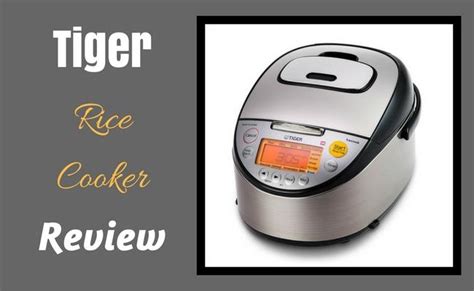 Tiger Rice Cooker Review More Than Just The Specs Real Life Details