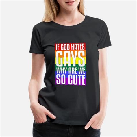 If God Hates Gays Why Are We So Cute Gay Pride Womens Premium T