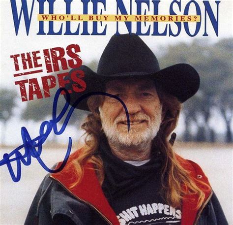 Willie Nelson Wholl Buy My Memories Stillisstillmoving Com