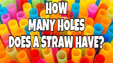 How Many Holes Does A Straw Have One Or Two Youtube