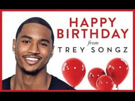 Treysongz Trey Songz Happy Birthday Trey Songz January