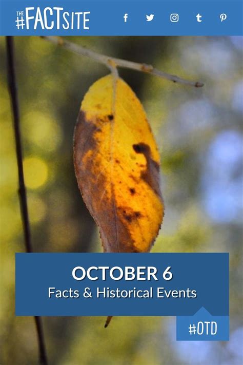 October 6 Facts And Historical Events On This Day The Fact Site