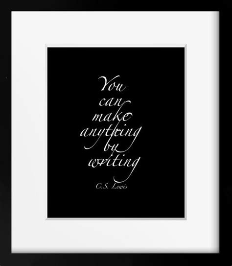 Cs Lewis Quote Print You Can Make Anything By Writing Library Etsy