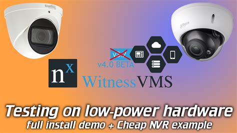 Ipcam Nx Witness Full Install Demo On Cheaplow Power Nvr Hardware