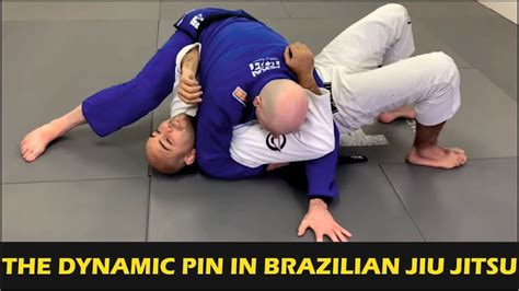 The Dynamic Pin In Brazilian Jiu Jitsu By John Danaher Youtube