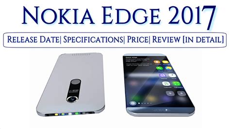 Nokia is set to release as many as six or seven android handsets in 2017. Nokia edge 2017 prezzo > SHIKAKUTORU.INFO