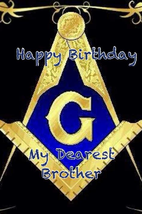 Happy Birthday My Dearest Masonic Happy Birthday Freemasonry Masonic