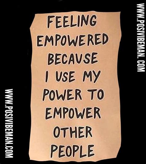 Empower Yourself By Empowering Others Empowerment Empowering Others