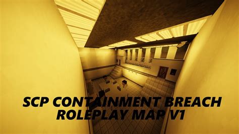 Scp Containment Breach Roleplay Map 1202120112011921191
