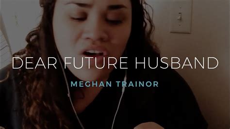 Although it kinda sounds like dance with me tonight xdi hope you guys like like the new video. "Dear Future Husband" Meghan Trainor - Rachel Kanahele ...
