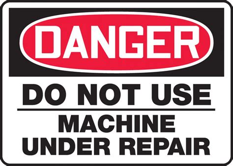 Protect staff and visitors from a serious accident. Do Not Use Machine Under Repair OSHA Danger Safety Sign ...