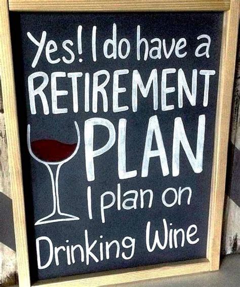 When I Retire Wine Quotes Wine Drinks