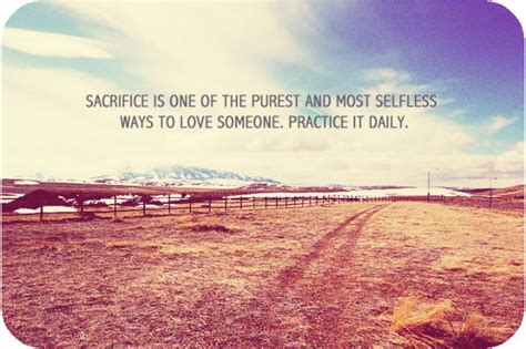 For those i love, i will sacrifice. Sacrifice Quotes in Images and Text - Inspirational Videos