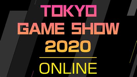Tokyo Game Show 2020 Schedule And How To Watch Online