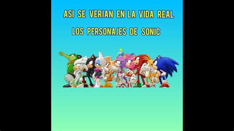 Los Personajes De Sonic The Hedgehog En La Vida Real Youtube