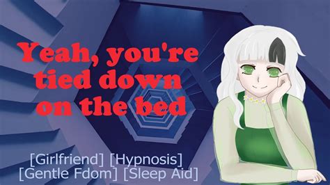 help my girlfriend is a hypnotist [f4a] [asmr rp] [girlfriend] [hypnosis] [gentle fdom][sleep