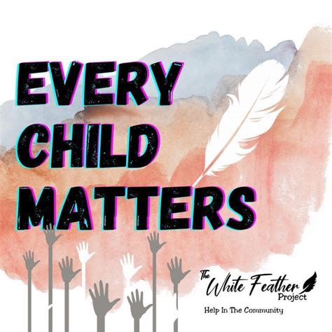 Every Child Matters - The White Feather Project