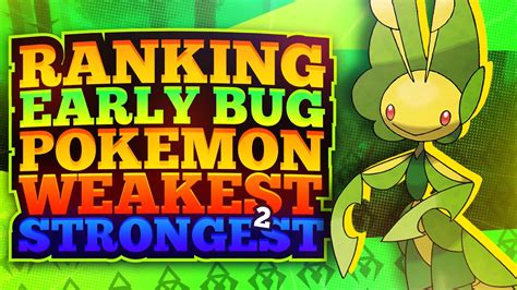 Ranking The Early Bug Pokemon Weakest To Strongest Youtube