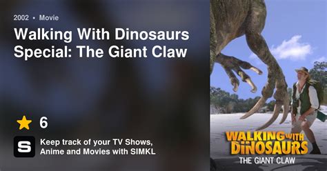 Walking With Dinosaurs Special The Giant Claw 2002
