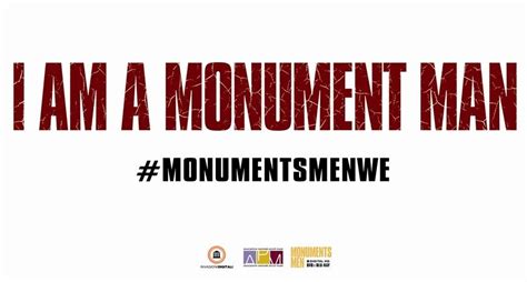 I Am A Monument Man Monumentsmenwe Patrimonio Archeologia