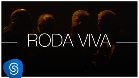 Mpb4 Roda Viva Álbum O Sonho A Vida A Roda Viva Vídeo Oficial