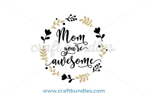 Mom Youre Awesome Svg Cut File Craftbundles