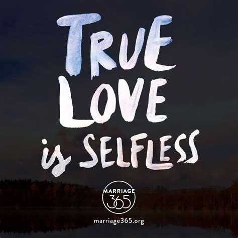 Luxury True Love Is Selfless Quotes Thousands Of Inspiration Quotes