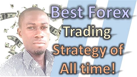 Best Forex Trading Strategy Ultimate Guide Youtube