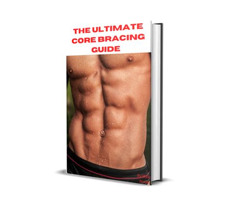The Ultimate Core Bracing Guide