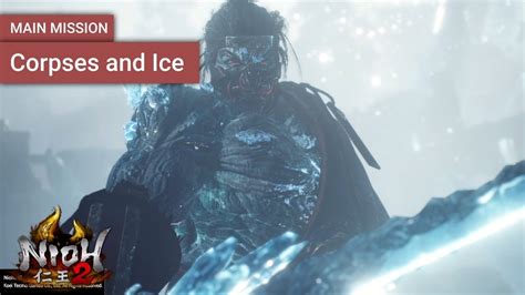 Nioh 2 Gameplay Walkthrough 8th Main Mission Corpses And Ice Youtube