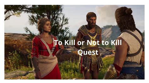 Assassin S Creed Odyssey Part To Kill Or Not To Kill Quest YouTube