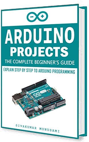 Amazon Arduino Projects The Complete Beginner S Guide Explain Step