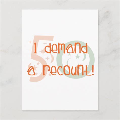 50th Birthday Ts I Demand A Recount Postcard Zazzle