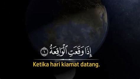 Lengkap dengan tafsir dan asbabun nuzul. Surat Al Waqiah dalam Bahasa Arab, Dilengkapi dengan Arti ...