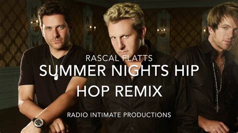 Rascal Flatts Summer Nights Hip Hop Remix Featuring K Rush Youtube
