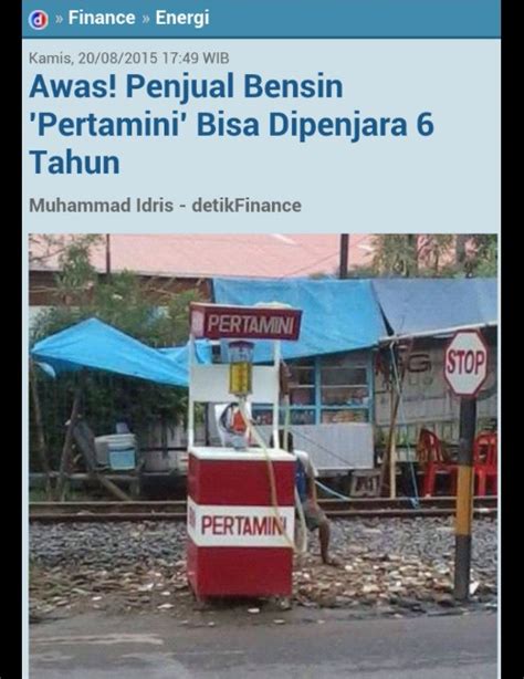 Lalu, beberapa penggrosir menjual ke penggrosir lainnya. Wah penjual BBM eceran atau 'Pertamini' terancam pidana 6 ...