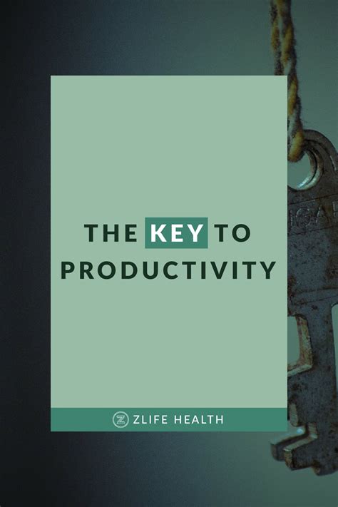 The Key To Productivity Productivity Self Discipline Accountability
