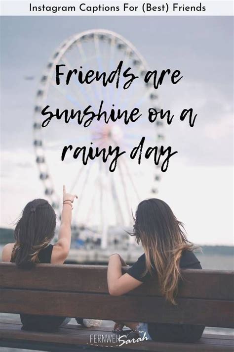 It is your friends only who you look upon to as they look upon you in the time of need, happiness, sadness, or whatever the situation may be. Awesome Instagram Captions for Friends - Funny, Cute and Smart Quotes (With images) | Instagram ...