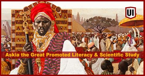 Askia The Great Revitalized The Songhay Empire By Focusing On Literacy