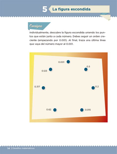 Descarga la versión digital en formato pdf de los libros de texto gratuitos elaborados por la secretaría de educación. Desafíos Matemáticos sexto grado 2017-2018 - Página 14 - Libros de Texto Online