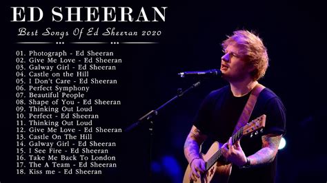 The Best Of Ed Sheeran Ed Sheeran Greatest Hits Full Album Youtube