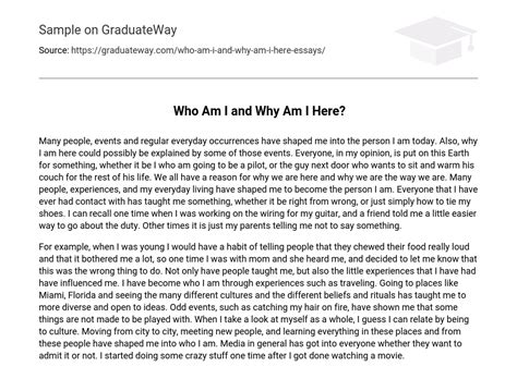 ⇉who Am I And Why Am I Here Essay Example Graduateway