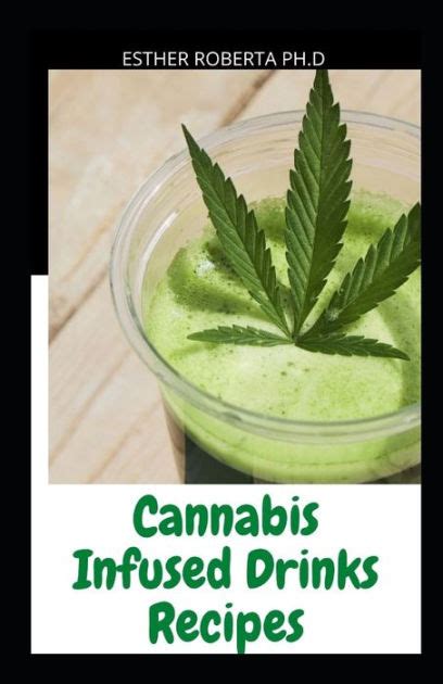 Cannabis Infused Drinks Recipes Comprehensive Guide To Make Smoothies