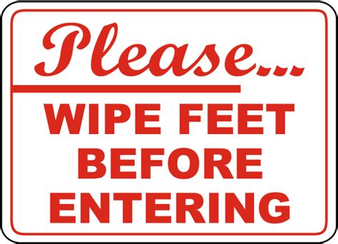 Please Wipe Feet Before Entering Sign Save 10 Instantly