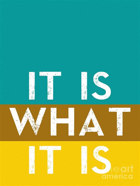 Typography Quote Poster It Is What It Is Digital Art By