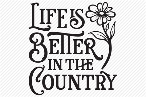 Free Free Svg Life Is Better In The Country 296 SVG PNG EPS DXF File
