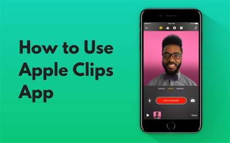 How to use apple clips. How To Use Apple's Clips App to Make Fun Viral Videos